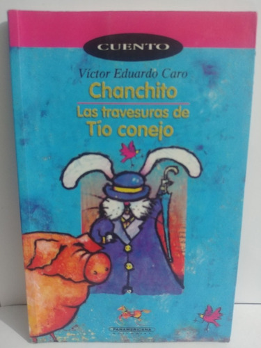 Chanchito - Las Travesuras De Tio Conejo - Victor E. Caro