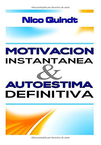 Motivacion Instantanea & Autoestima Definitiva: Metodo Pract