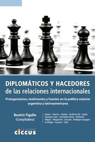 Libro Diplomaticos Y Hacedores De Las Relaciones Internacion
