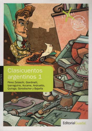 Clasicuentos Argentinos I - X-guadal Lectura Activa