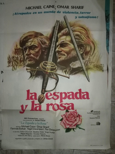 Poster * La Espada Y La Rosa * M Caine - O Shariff  Año 1971