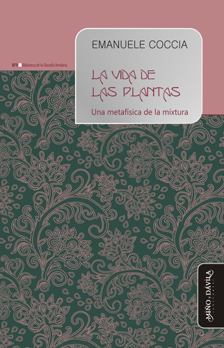 La Vida De Las Plantas   Una Metafisica De La Mixtura