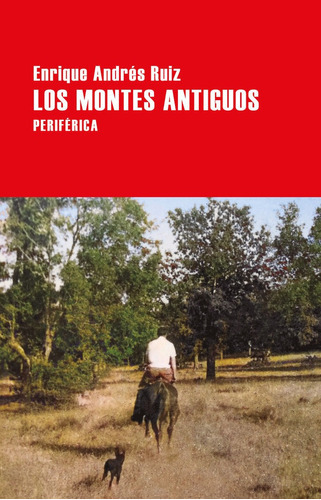 Los Montes Antiguos, De Andres Ruiz,enrique. Editorial Editorial Periferica, Tapa Blanda En Español