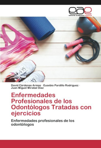 Libro: Enfermedades Profesionales De Los Odontólogos Tratada