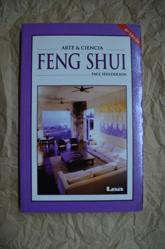Feng Shui - Arte & Ciencia - Ediciones Lea /s