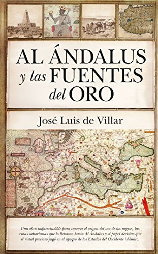 Libro Al Ándalus Y Las Fuentes Del Oro De De Villar Jose Lui