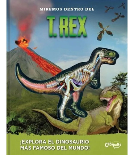 Miremos Dentro Del T Rex - Schatz Dennis