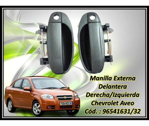Manilla Externa Delantera Der / Izq Chevrolet Aveo 1.6