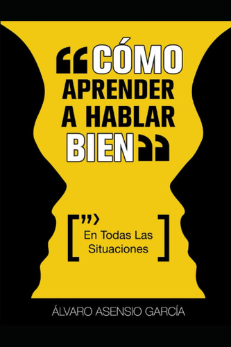 Libro: Como Aprender A Hablar Bien (en Todas Las Situaciones