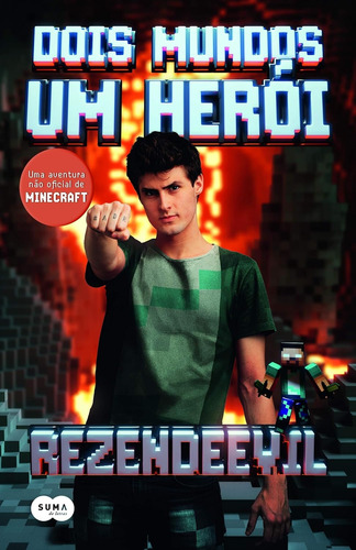 Livro Dois Mundos, Um Herói: Uma Aventura Não Oficial De Minecraft - Evil, Rezende [2015]