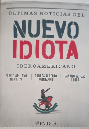 Últimas Noticias Del Nuevo Idiota Iberoamericano Apuleyo 