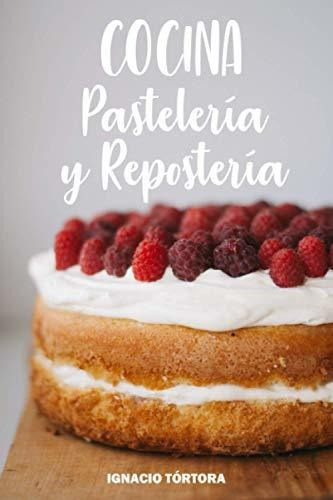 Libro : Cocina Pasteleria Y Reposteria Cocina Facil. 50... 