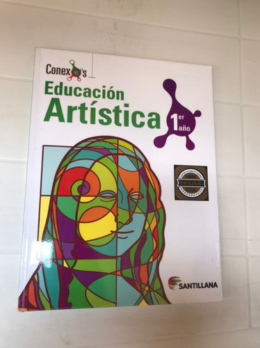 Libro Educación Artística 1er Año Conexos De Santillana