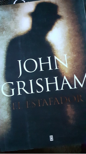 John Grisham El Estafador Ed Grande