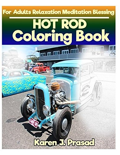 Hot Rod Coloring Book For Adults Relaxation Meditation Bless