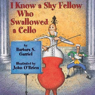 I Know A Shy Fellow Who Swallowed A Cello