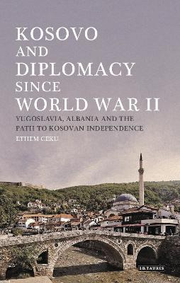 Libro Kosovo And Diplomacy Since World War Ii - Ethem Ceku
