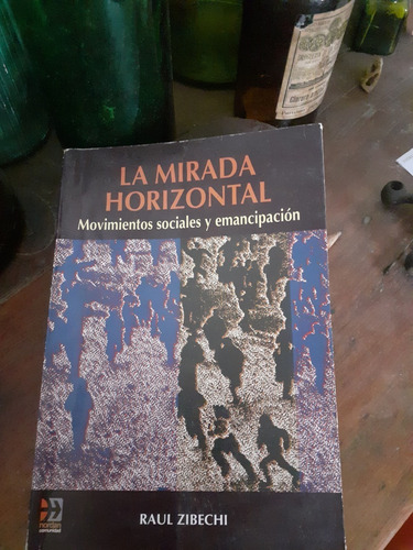 La Mirada Horizontal Movimientos Sociales Y Emancipación