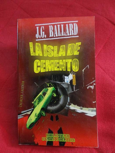 La Isla De Cemento James G Ballard