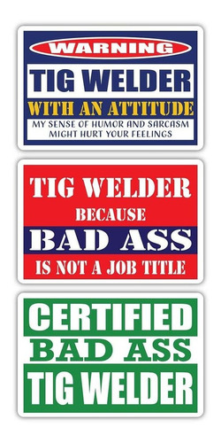 X3 Certified Bad Ass Tig Welder With An Attitude Funny