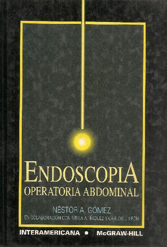 Libro Endoscopia Opertatoria Abdominal De Nestor A Gomez Cas