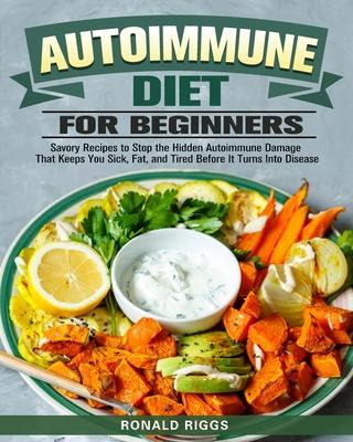 Libro Autoimmune Diet For Beginners : Savory Recipes To S...