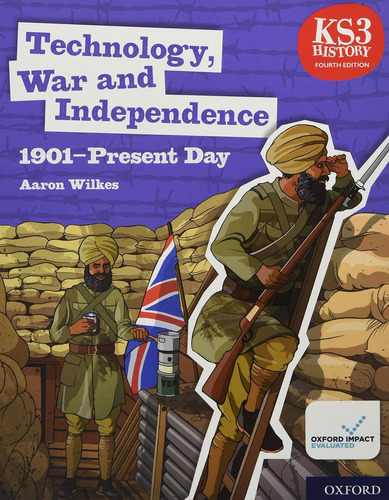 Technology, War And Independence - Ks3 History - 4th Edition