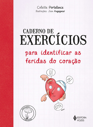 Caderno de exercícios para identificar as feridas do coração, de Portelance, Colette. Praticando o bem-estar Editorial Editora Vozes, capa mole em português, 2022