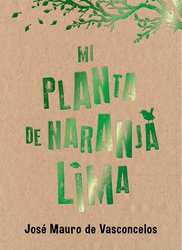 ** Mi Planta De Naranja Lima ** Jose Mauro De Vasconcelos