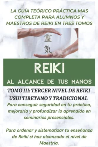 Reiki Al Alcance De Tus Manos: Tomo Iii: Tercer Nivel De Rei