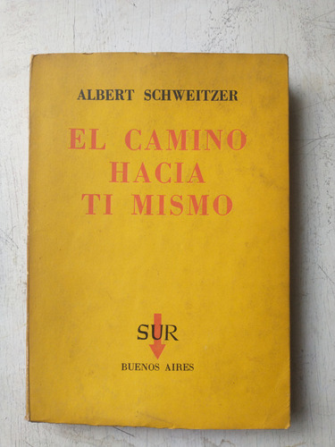 El Camino Hacia Ti Mismo Albert Schweitzer