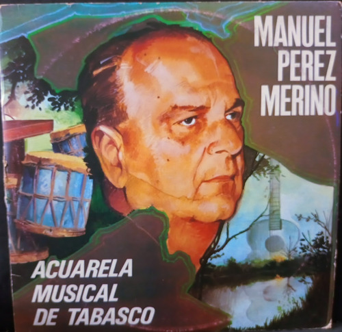 Lp Doble Manuel Perez Merino - Acuarela Musical De Tabasco