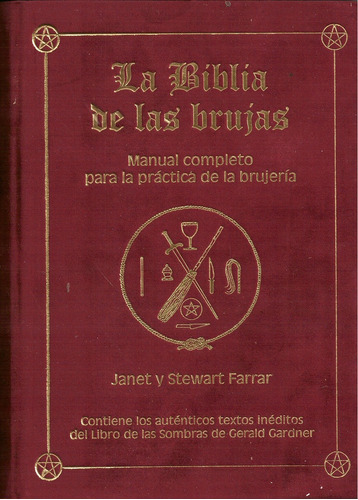 Biblia De Las Brujas, La. Manual Completo Para Practica De L