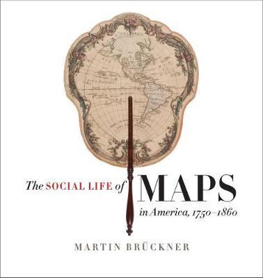 Libro The Social Life Of Maps In America, 1750-1860 - Mar...