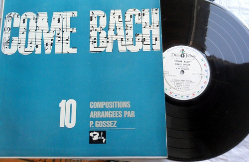 Pierre Gossez - Come Bach ( Cool Jazz ) 1965 Vinilo Ex