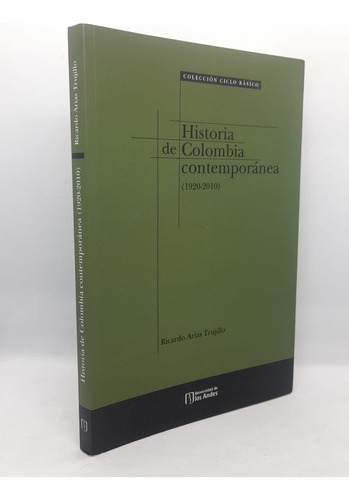 Historia De Colombia Contemporánea (1920-2010)
