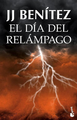 Libro: El Día Del Relampago. Benitez, J.j.. Booket