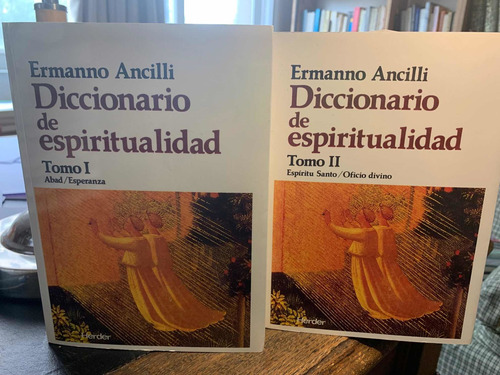Diccionario De Espiritualidad.  Tomos I Y Iiermanno Ancilli