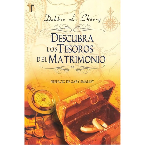 Descubra Los Tesoros Del Matrimonio Debbie L Cherry