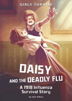 Libro Daisy And The Deadly Flu : A 1918 Influenza Surviva...