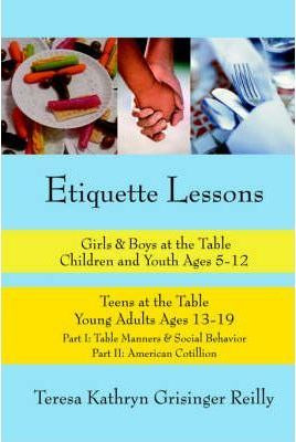 Libro Etiquette Lessons : Girls & Boys At The Table Teens...