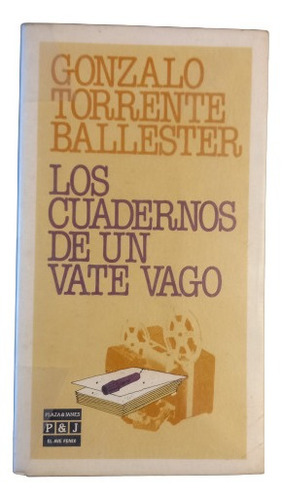 G. Torrente Ballester. Los Cuadernos De Un Vate Vago