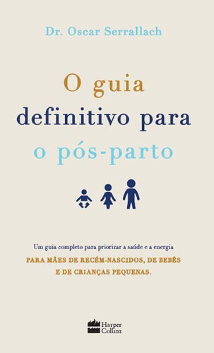 A cura pós-parto, de Serrallach, Oscar. Casa dos Livros Editora Ltda, capa mole em português, 2018