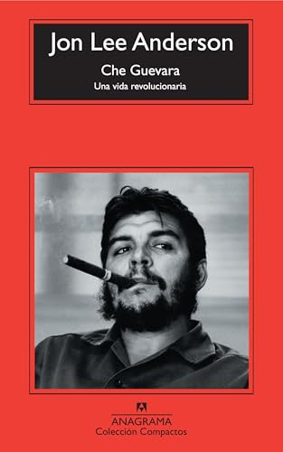 Libro Che Guevara De Anderson Jon Lee Anagrama