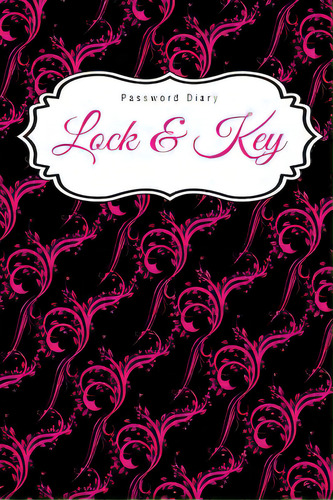Password Diary: Lock & Key, De Readers, Lunar Glow. Editorial Createspace, Tapa Blanda En Inglés