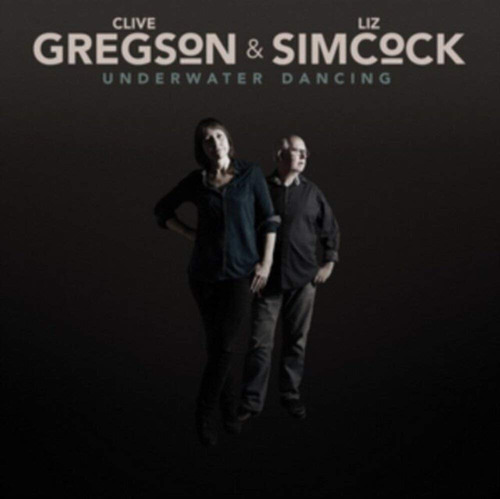 Cd Underwater Dancing - Clive Gregson And Liz Simcock