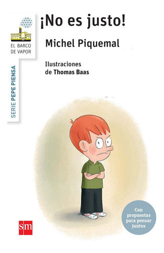Pepe piensa... áno es justo!, de Piquemal, Michel. Editorial EDICIONES SM, tapa blanda en español