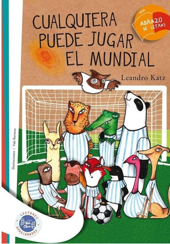 Cualquiera Puede Jugar Un Mundial - Abrazo De Letras Blanca