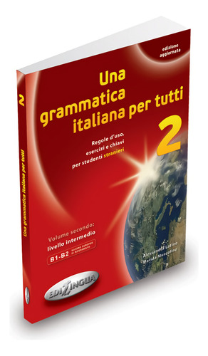 Una Grammatica Italiana Per Tutti B1-b2 Latino / Muscolino E