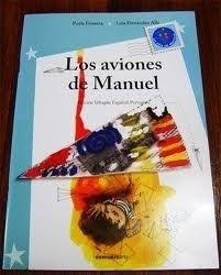 Livro Um Aviao (zinho) Muito Maluquinho - Los Aviones De Manuel  - Edição Bilingue - Paola Fonseca [2010]